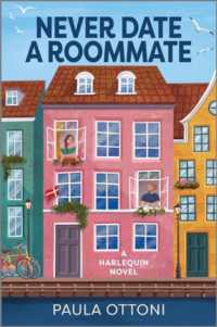 Never Date a Roommate : A Spicy Forced Proximity Rivals to Lovers Romance （Original）