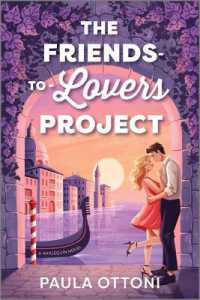 The Friends-To-Lovers Project : A Spicy Opposites Attract ROM Com Set in Venice （Original）