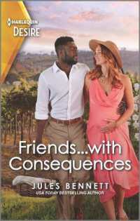 Friends...with Consequences : A One-Night Unexpected Pregnancy Romance (Business and Babies)