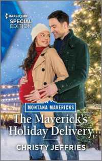 The Maverick's Holiday Delivery : A Christmas Romance Novel (Montana Mavericks: Lassoing Love) （Original）