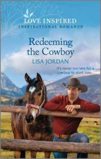 Redeeming the Cowboy : An Uplifting Inspirational Romance (Stone River Ranch)