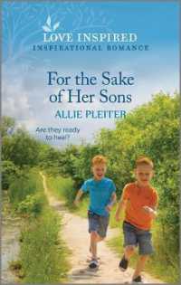 For the Sake of Her Sons : An Uplifting Inspirational Romance (True North Springs) （Original）