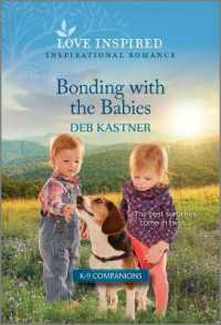 Bonding with the Babies : An Uplifting Inspirational Romance (K-9 Companions) （Original）