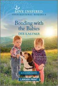 Bonding with the Babies : An Uplifting Inspirational Romance (K-9 Companions) （Original Large Print）