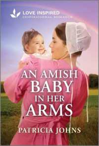 An Amish Baby in Her Arms : An Uplifting Inspirational Romance (Amish Chocolate Shop Brides) （Original）