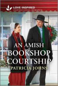 An Amish Bookshop Courtship : An Uplifting Inspirational Romance (Amish Chocolate Shop Brides) （Original）