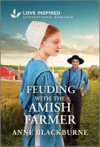 Feuding with the Amish Farmer : An Uplifting Inspirational Romance （Original）