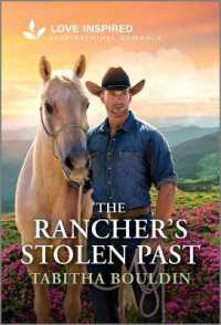 The Rancher's Stolen Past : An Uplifting Inspirational Romance （Original）