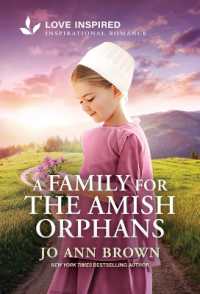 A Family for the Amish Orphans : An Uplifting Inspirational Romance (Amish of Lost River) （Original）