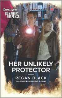Her Unlikely Protector (Harlequin Romantic Suspense)