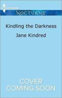 Kindling the Darkness
