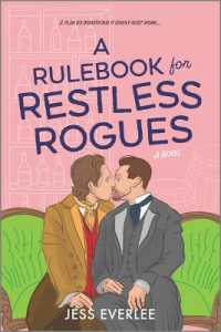 A Rulebook for Restless Rogues : A Victorian Romance (Lucky Lovers of London) （Original）