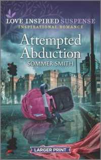 Attempted Abduction (Love Inspired Suspense) （LGR）