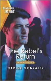 The Rebel's Return : A Different Worlds Romance (Texas Cattleman's Club: Fathers and Sons)