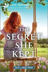 The Secret She Kept : An Uplifting Inspirational Romance （Original Large Print）