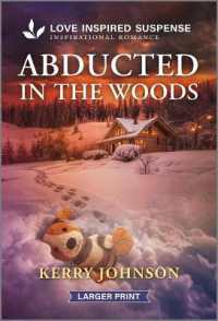 Abducted in the Woods (Forest Ranger Rescuers) （Original Large Print）