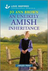 An Unlikely Amish Inheritance : An Uplifting Inspirational Romance （Original Large Print）