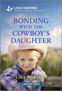 Bonding with the Cowboy's Daughter : An Uplifting Inspirational Romance (Stone River Ranch)