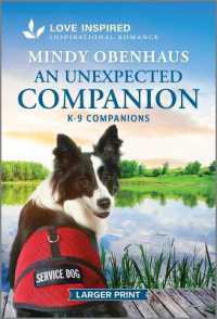 An Unexpected Companion : An Uplifting Inspirational Romance (K-9 Companions) （Original Large Print）