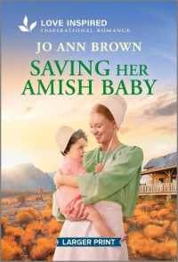 Saving Her Amish Baby : An Uplifting Inspirational Romance (Amish of Lost River) （Original Large Print）