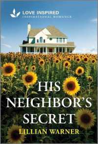 His Neighbor's Secret : An Uplifting Inspirational Romance