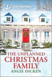The Unplanned Christmas Family : An Uplifting Inspirational Romance (Heartland Sweethearts)