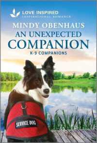 An Unexpected Companion : An Uplifting Inspirational Romance (K-9 Companions) （Original）