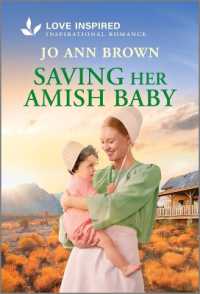 Saving Her Amish Baby : An Uplifting Inspirational Romance (Amish of Lost River) （Original）