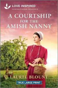 A Courtship for the Amish Nanny : An Uplifting Inspirational Romance (Hickory Springs Amish) （Original Large Print）