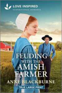 Feuding with the Amish Farmer : An Uplifting Inspirational Romance （Original Large Print）