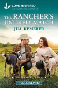 The Rancher's Unlikely Match : An Uplifting Inspirational Romance (Tumbleweed, Texas) （Original Large Print）