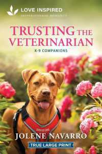Trusting the Veterinarian : An Uplifting Inspirational Romance (K-9 Companions) （Original Large Print）