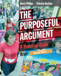 The Purposeful Argument : A Practical Guide, Brief Edition (with 2016 MLA Update Card) （2ND）