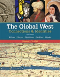 The Global West: Connections & Identities, Volume 1: To 1790 （3RD）