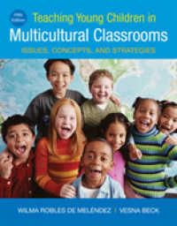 Teaching Young Children in Multicultural Classrooms : Issues, Concepts, and Strategies （5TH）