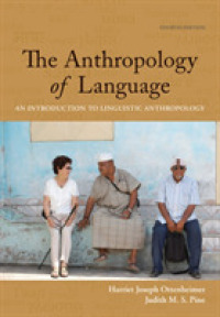 The Anthropology of Language : An Introduction to Linguistic Anthropology （4TH）