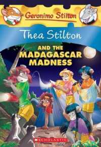 Thea Stilton and the Madagascar Madness : A Geronimo Stilton Adventure ( Thea Stilton 24 )