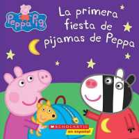Peppa Pig: La Primera Fiesta de Pijamas de Peppa (Peppa's First Sleepover)