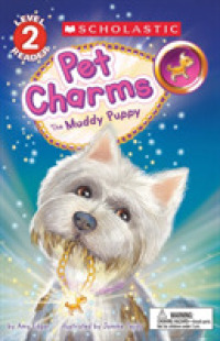 The Muddy Puppy (Scholastic Reader, Level 2: Pet Charms) （PAP/TOY）