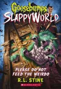 Please Do Not Feed the Weirdo (Goosebumps Slappyworld #4) (Goosebumps Slappyworld)