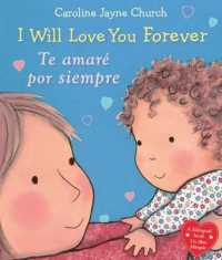 I Will Love You Forever / Te Amar� Por Siempre (Bilingual) （Board Book）