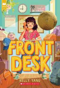 ケリー・ヤン著『わたしのアメリカンドリーム』（原書）<br>Front Desk (Front Desk #1) (Scholastic Gold) (Front Desk)