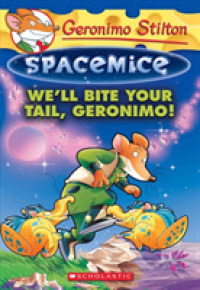 We'll Bite Your Tail, Geronimo! (Geronimo Stilton Spacemice #11) (Geronimo Stilton Spacemice) -- Paperback (English Language Edition)