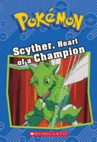 Scyther, Heart of a Champion (Pok�mon: Chapter Book) (Pok�mon Chapter Books)