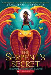 The Serpent's Secret (Kiranmala and the Kingdom Beyond #1) : Volume 1 (Kiranmala and the Kingdom Beyond)