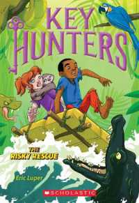 The Risky Rescue (Key Hunters #6) : Volume 6 (Key Hunters)