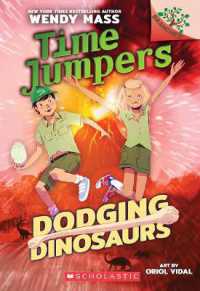 Dodging Dinosaurs: a Branches Book (Time Jumpers #4) : Volume 4 (Time Jumpers)