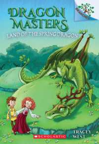 Land of the Spring Dragon: a Branches Book (Dragon Masters #14) : Volume 14 (Dragon Masters)