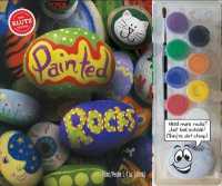 Painted Rocks : Tips, Techniques & Inspiration （SPI PAP/AC）