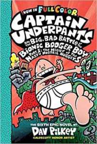 Captain Underpants and the Big, Bad Battle of the Bionic Booger Boy Part One: Colour Edition (Captain Underpants) -- Hardback